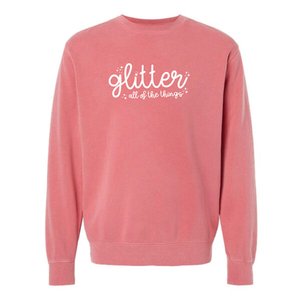 Glitter All Of The Things, Sweatshirt