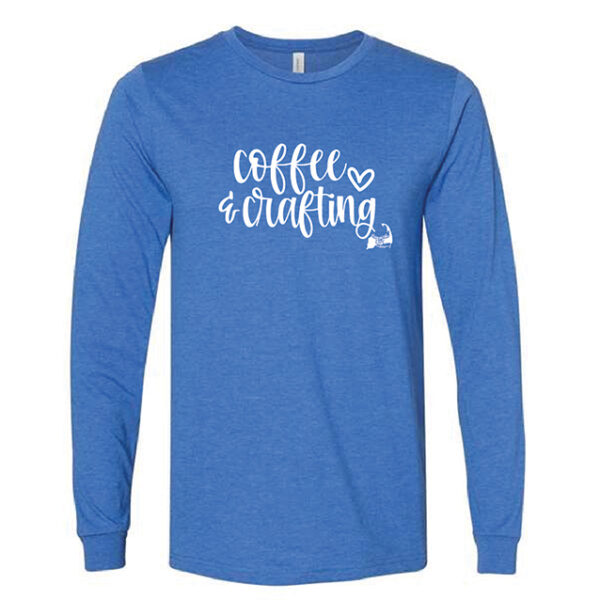 Coffee & Crafting, Long Sleeve